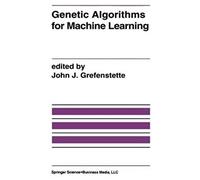 Genetic Algorithms For Machine Learning