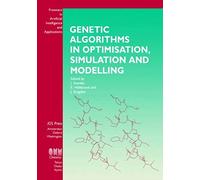 Genetic Algorithms In Optimisation, Simulation And Modelling