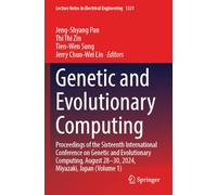 Genetic and Evolutionary Computing: Proceedings of the Sixteenth International Conference on Genetic and Evolutionary Computing, August 28-30, 2024, Miyazaki, Japan (Volume 1)