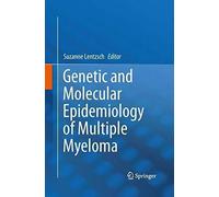 Genetic And Molecular Epidemiology Of Multiple Myeloma