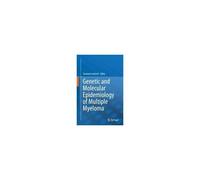 Genetic And Molecular Epidemiology Of Multiple Myeloma
