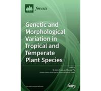 Genetic And Morphological Variation In Tropical And Temperate Plant Species