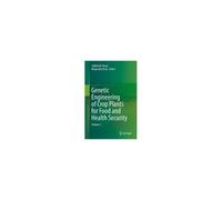 Genetic Engineering Of Crop Plants For Food And Health Security
