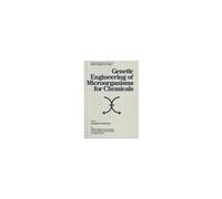 Genetic Engineering Of Microorganisms For Chemicals