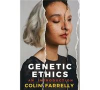 Genetic Ethics by Colin Farrelly Colin Farrelly (Auteur)
