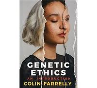 Genetic Ethics by Colin Farrelly Colin Farrelly (Auteur)
