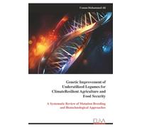 Genetic Improvement of Underutilized Legumes for Climate-Resilient Agriculture and Food Security: A Systematic Review of Mutation Breeding and Biotechnological Approaches