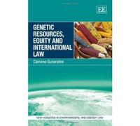 Genetic Resources, Equity and International Law (New Horizons in Environmental and Energy Law Series) - [Livre en VO] Camena Guneratne (Auteur)