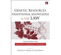 Genetic Resources, Traditional Knowledge And The Law