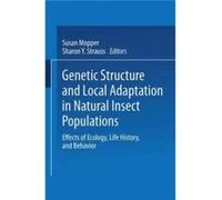 Genetic Structure and Local Adaptation in Natural Insect Populations Effects of Ecology Life History and Behavior Genetic Structure and Local Adaptation in Natural Insect Populations Effects of Ecolog