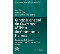 Genetic Testing And The Governance Of Risk In The Contemporary Economy