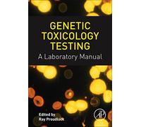 Genetic Toxicology Testing: A Laboratory Manual