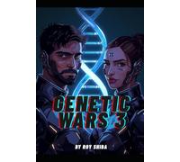 Genetic Wars 3: Hybrids betrayed. A world in flames. The survivors cast into the void.