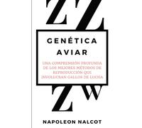 Genética Aviar: Una Comprensión Profunda de Los Mejores Métodos de Reproducción Que Involucran Gallos de Lucha