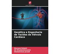 Genética e Engenharia de Tecidos da Válvula Cardíaca