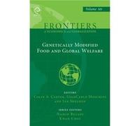 Genetically Modified Food and Global Welfare Genetically Modified Food and Global Welfare (Auteur)