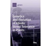 Genetics And Evolution Of Abiotic Stress Tolerance In Plants