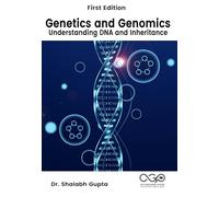 Genetics and Genomics: Understanding DNA and Inheritance