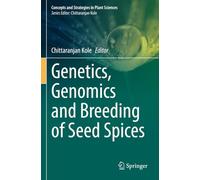 Genetics, Genomics and Breeding of Seed Spices