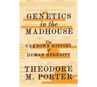 Genetics In The Madhouse