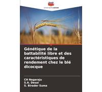 Génétique de la battabilité libre et des caractéristiques de rendement chez le blé dicocque