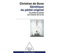 Génétique Du Péché Originel - Le Poids Du Passé Sur L'avenir De La Vie