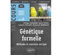 Génétique formelle : méthodes et exercices corrigés - Philippe Lachaume - Ellipses - broché - Scolaire / Universitaire