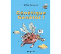 Génétique - Génétoc ! - Gilles Macagno - Ellipses - broché - Essai