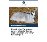 Genetische Parameter zweier nigerianischer Ziegenrassen und ihrer Kreuzungen: Ein Blick auf verborgene Vorteile