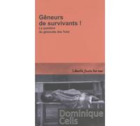 Gêneurs de survivants !: La question du génocide des Tutsi