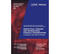 Geneva 28: Geopolitical Tensions and International Financial Fragmentation: Evidence and Implications