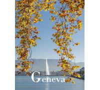 Geneva: An elegant Swiss city located on the shores of Lake Geneva and surrounded by the Alps.