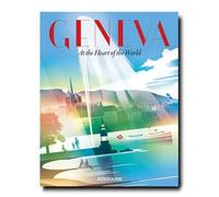 Geneva At the Heart of the World - Kyra Dupont - Assouline Eds - Coffret - Beau livre