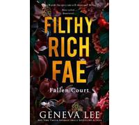 Geneva Lee Filthy Rich Fae: Fallen Court (Poche)