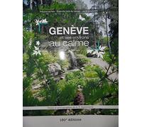 Genève et ses environs au calme - Trésors cachés - Endroits hors du temps - Jardins secrets