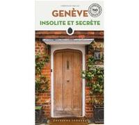 Genève insolite et secrète Christian Vellas (Auteur)