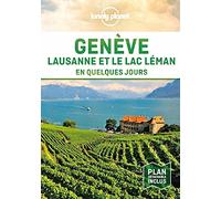Genève, Lausanne et le Lac En quelques jours - 1ed