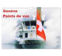 Genève Points de vue (Calendrier mural 2027 DIN A4 vertical), CALVENDO calendrier mensuel: Points de vue, un autre regard porté sur la ville de Genève et son canton.