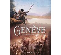 Genève, Tome 1, des allobroges à la bataille de l'escalade - Wazem - Petit A Petit Bd Eds - cartonné - Bande dessinée