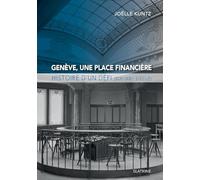 Geneve une place financiere - histoire dun defi