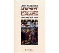 Geneviève, au service du bien commun et de la paix Denis Metzinger (Auteur)
