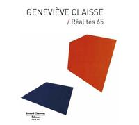 Geneviève Claisse Réalités 65 - Arnauld Pierre - Couleurs Contemporaines - relié - Beau livre