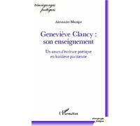 Geneviève Clancy : son enseignement Un cours d'écriture poétique en banlieue parisienne - Alexandre Massipe - L'harmattan - broché - Poésie