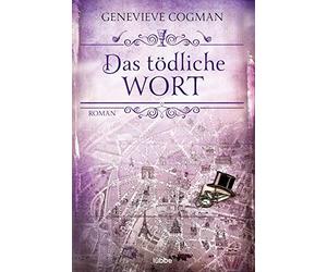 Genevieve Cogman Dr. Arno Das tödliche Wort: Roman (Die Bibliothekare, B (Poche)
