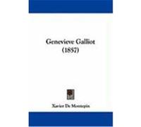 Genevieve Galliot (1857) Montepin, Xavier De (Auteur)