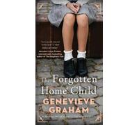Genevieve Graham The Forgotten Home Child (Poche)