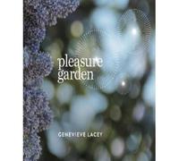 Genevieve Lacey Pleasure Garden
