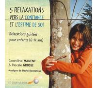 Geneviève Manent - 5 Relax vers Confiance et estime de soi CD