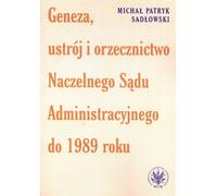 Geneza, ustroj i orzecznictwo Naczelnego Sadu Administracyjnego do 1989 roku