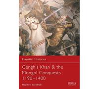 Gengis Khan – Les conquêtes mongoles 1190–1400 – Osprey Publishing